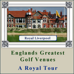 Englands Greatest Golf Venues - A Royal Tour