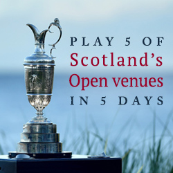 Play 5 of Scotland's Open Venues in 5 days